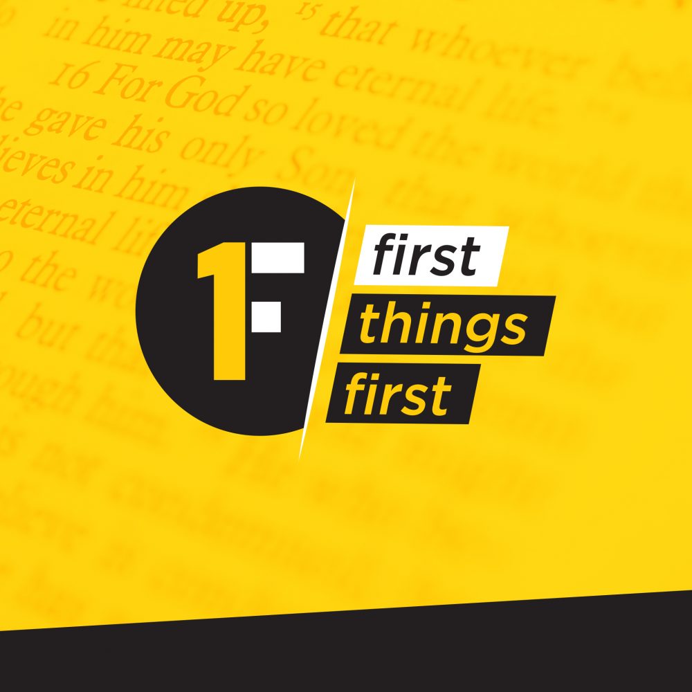 First Things First